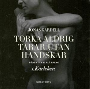 Omslagsbild för Torka aldrig tårar utan handskar 1, Kärleken