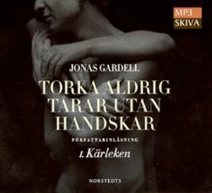 Omslagsbild för Torka aldrig tårar utan handskar 1, Kärleken