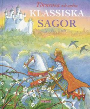 Omslagsbild för Törnrosa och andra klassiska sagor