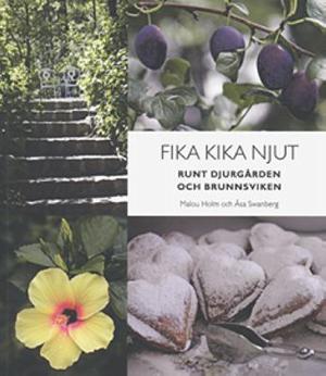 Omslagsbild för Fika, kika, njut - runt Djurgården och Brunnsviken