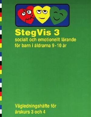 Omslagsbild för StegVis 3, Socialt och emotionellt lärande för barn i åldrarna 9-10 år : vägledningshäfte för årskurs 3 och 4