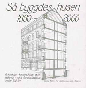 Omslagsbild för Så byggdes husen 1880-2000