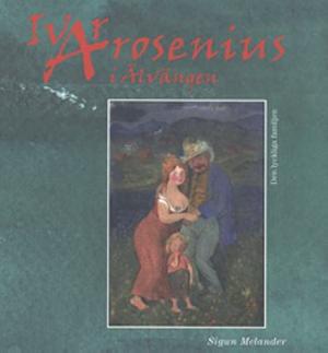 Omslagsbild för Ivar Arosenius i Älvängen