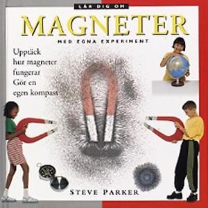 Omslagsbild för Lär dig om magneter med egna experiment