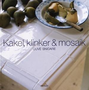 Omslagsbild för Kakel, klinker & mosaik