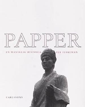 Omslagsbild för Papper - en mänsklig historia