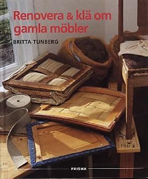 Omslagsbild för Renovera och klä om gamla möbler