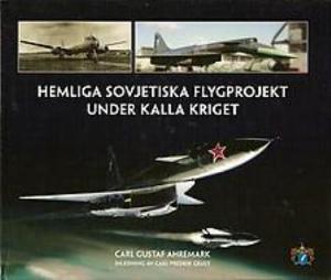 Omslagsbild för Hemliga sovjetiska flygprojekt under kalla kriget