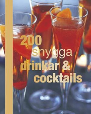 Omslagsbild för 200 snygga drinkar & cocktails
