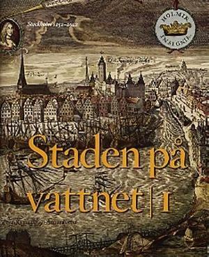 Omslagsbild för Staden på vattnet D. 1, 1252-1850