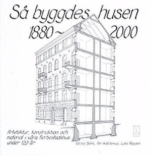 Omslagsbild för Så byggdes husen 1880-2000