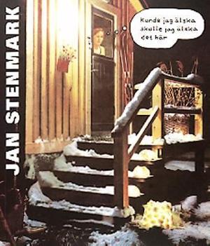 Omslagsbild för Kunde jag älska skulle jag älska det här