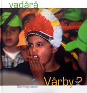 Omslagsbild för Vadårå Vårby?