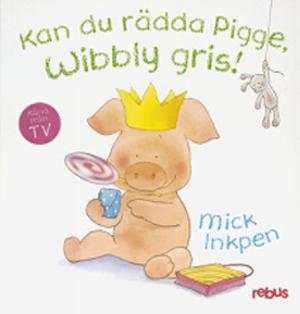 Omslagsbild för Kan du rädda Pigge, Wibbly gris?