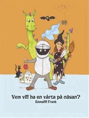 Omslagsbild för Vem vill ha en vårta på näsan?