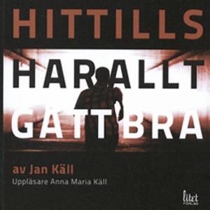 Omslagsbild för Hittills har allt gått bra