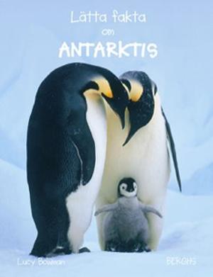 Omslagsbild för Lätta fakta om Antarktis