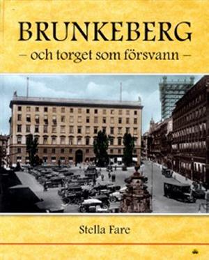 Omslagsbild för Brunkeberg - och torget som försvann
