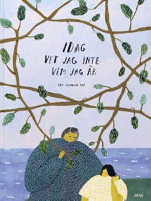 Omslagsbild för Idag vet jag inte vem jag är