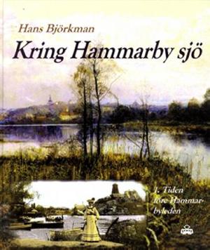 Omslagsbild för Kring Hammarby sjö 1, Tiden före Hammarbyleden