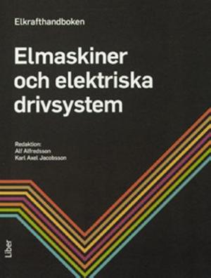 Omslagsbild för Elkrafthandboken Elmaskiner och elektriska drivsystem