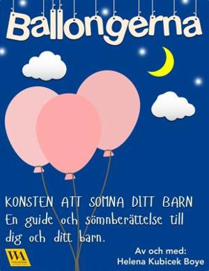 Omslagsbild för Ballongerna 2, Konsten att somna ditt barn : en guide och sömnberättelse till dig och ditt barn
