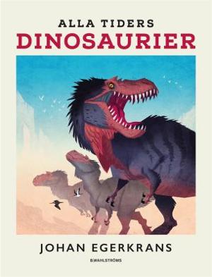 Omslagsbild för Alla tiders dinosaurier