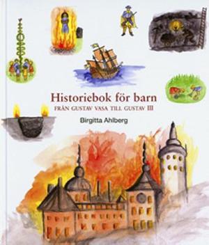 Omslagsbild för Historiebok för barn - från Gustav Vasa till Gustav III