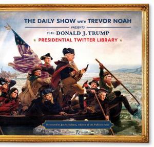 Omslagsbild för The Daily Show with Trevor Noah presents the Donald J. Trump Presidential Twitter Library