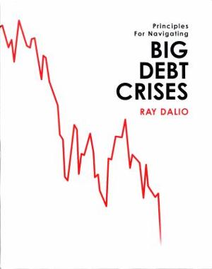 Omslagsbild för Principles for navigating big debt crises. Part 2, Detailed case studies