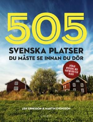 Omslagsbild för 505 svenska platser du måste se innan du dör