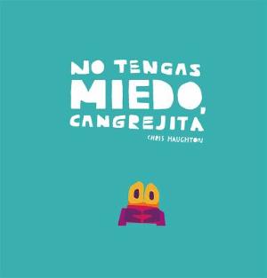 Omslagsbild för No tengas miedo, Cangrejita