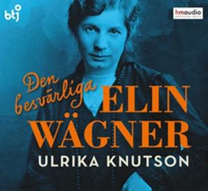 Omslagsbild för Den besvärliga Elin Wägner