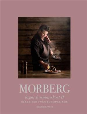 Omslagsbild för Morberg lagar husmanskost II, Klassiker från Europas kök