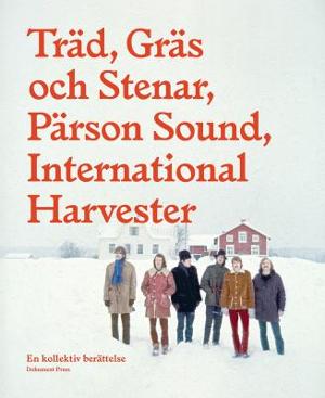 Omslagsbild för Träd, Gräs och Stenar, Pärson Sound, International Harvester