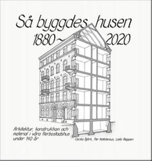 Omslagsbild för Så byggdes husen 1880-2020