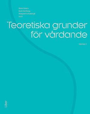 Omslagsbild för Teoretiska grunder för vårdande