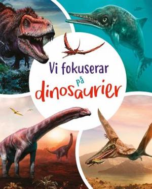 Omslagsbild för Vi fokuserar på dinosaurier