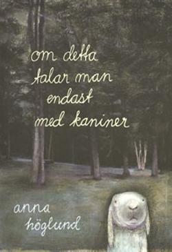Omslagsbild för Om detta talar man endast med kaniner