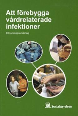 Omslagsbild för Att förebygga vårdrelaterade infektioner