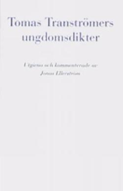 Omslagsbild för Tomas Tranströmers ungdomsdikter