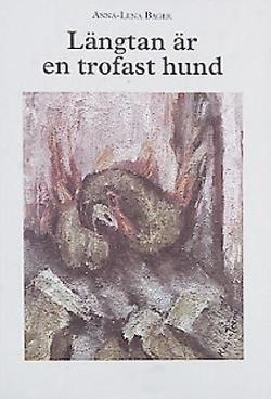 Omslagsbild för Längtan är en trofast hund