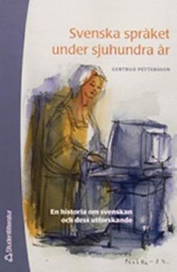 Omslagsbild för Svenska språket under sjuhundra år