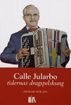 Omslagsbild för Calle Jularbo - tidernas dragspelskung