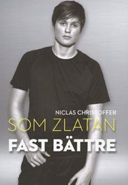 Omslagsbild för Som Zlatan fast bättre