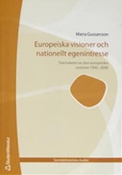 Omslagsbild för Europeiska visioner och nationellt egenintresse