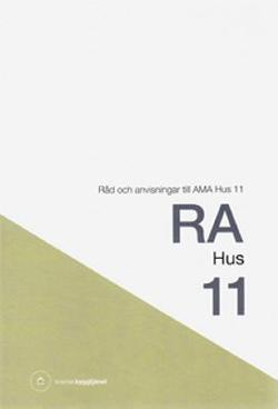 Omslagsbild för AMA Hus 11 RA Hus 11 : råd och anvisningar till AMA Hus 11