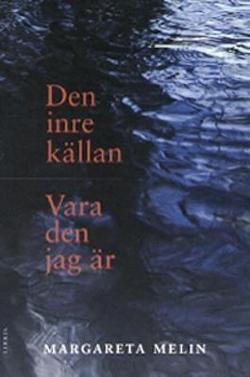 Omslagsbild för Den inre källan ; Vara den jag är