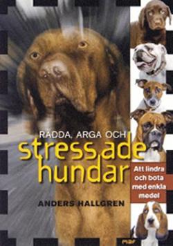 Omslagsbild för Rädda, arga och stressade hundar