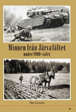 Omslagsbild för Minnen från Järvafältet under 1900-talet